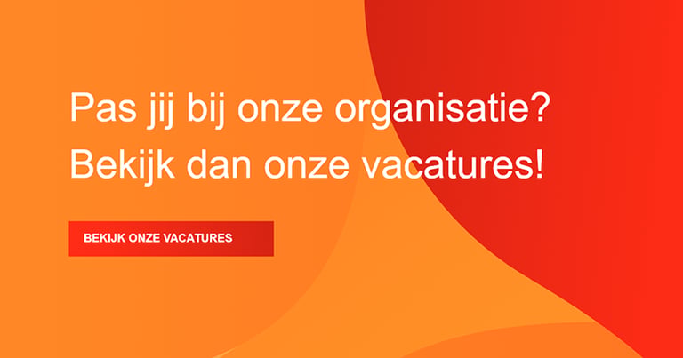 Banner: Pas jij bij onze organisatie? Bekijk dan onze vacatures!
